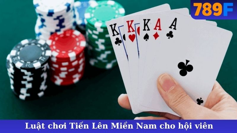 Luật chơi Tiến Lên Miền Nam cho hội viên